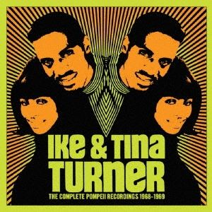 IKE & TINA TURNER / アイク&ティナ・ターナー / コンプリート・ポンペイ・レコーディングス1968~1969