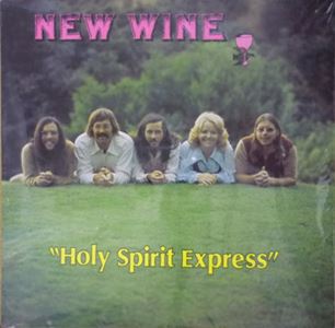 NEW WINE / ニュー・ワイン / HOLY SPIRIT EXPRESS