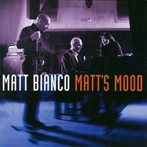 MATT BIANCO / マット・ビアンコ / MATT'S MOOD