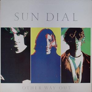 SUN DIAL / サン・ダイアル / OTHER WAY OUT
