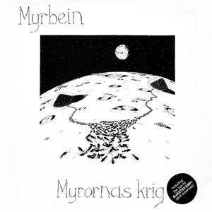 MYRBEIN / MYRORNAS KRIG