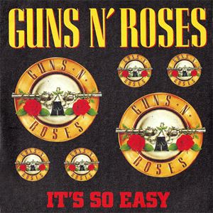 GUNS N' ROSES / ガンズ・アンド・ローゼズ / IT'S SO EASY