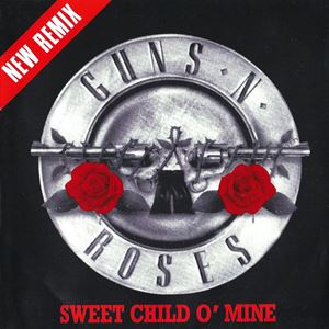 GUNS N' ROSES / ガンズ・アンド・ローゼズ / SWEET CHILD O' MINE