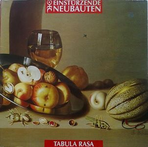 TABULA RASA/EINSTURZENDE NEUBAUTEN/アインシュテュルツェンデ・ノイバウテン｜ROCK / POPS /  INDIE｜ディスクユニオン・オンラインショップ｜diskunion.net