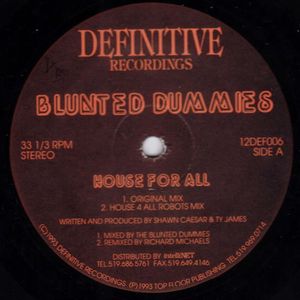 BLUNTED DUMMMIES / HOUSE FOR ALL