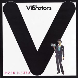 VIBRATORS / バイブレーターズ / ピュア・マニア