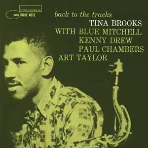 TINA BROOKS / ティナ・ブルックス / BACK TO THE TRACKS(200G/MONO)