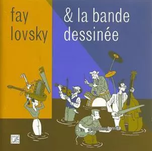 fay lovsky & la bande dessinée レコード FAY LOVSKY & LA BANDE DESSINE商品一覧｜JAZZ｜ディスクユニオン