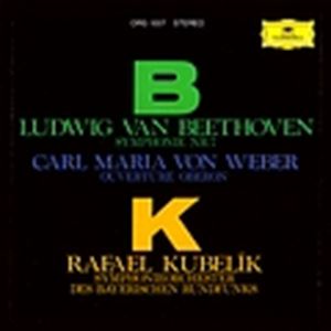 RAFAEL KUBELIK / ラファエル・クーベリック / ベートーヴェン: 交響曲第7番 / ウェーバー: 歌劇「オベロン」序曲