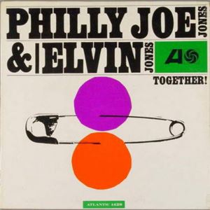PHILLY JOE JONES & ELVIN JONES / フィリー・ジョー・ジョーンズ&エルヴィン・ジョーンズ / TOGETHER!