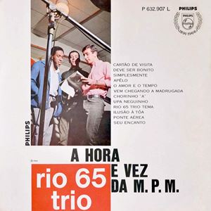 RIO 65 TRIO / リオ65トリオ / A HORA E VEZ DA M.P.M.