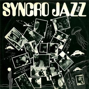 SYNCRO JAZZ / シンクロ・ジャズ / LIVE