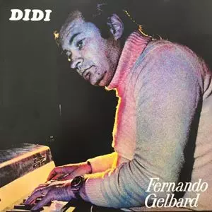 FERNANDO GELBARD / フェルナンド・へルバルド / DIDI
