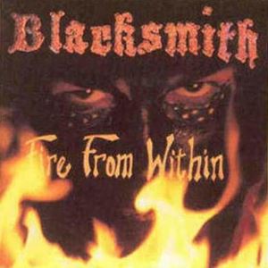 BLACKSMITH / ブラックスミス / FIRE FROM WITHIN