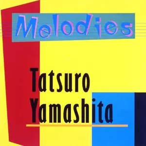 メロディーズ/TATSURO YAMASHITA/山下達郎｜日本のロック｜ディスク