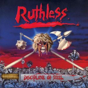 RUTHLESS / ルースレス / DISCIPLINE OF STEEL