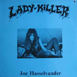 JOE HASSELVANDER / LADY-KILLER