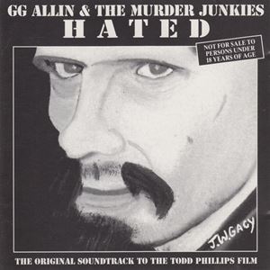 GG ALLIN & THE MURDER JUNKIES / ジージーアリンアンドザマーダージャンキース / HATED