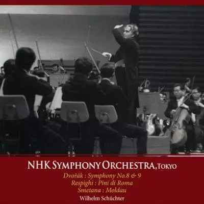 WILHELM SCHUCHTER / ヴィルヘルム・シュヒター / ドヴォルザーク: 交響曲第8番 & 第9番 レスピーギ: ローマの松、他