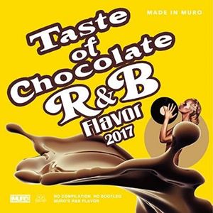 DJ MURO / DJムロ / Taste Of Chocolate R&B Flavor 2017