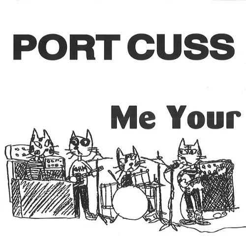 PORT CUSS / ポートカス / ME YOUR