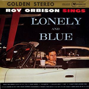 ROY ORBISON / ロイ・オービソン / LONELY AND BLUE
