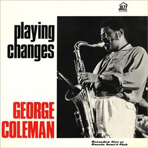 GEORGE COLEMAN / ジョージ・コールマン / PLAYING CHANGES