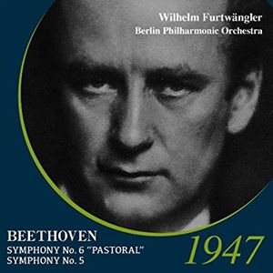 WILHELM FURTWANGLER / ヴィルヘルム・フルトヴェングラー / ベートーヴェン: 交響曲第6番「田園」 & 交響曲第5番「運命」