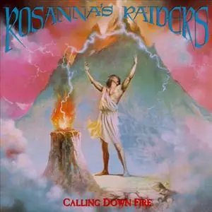 ROSANNA'S RAIDERS / CALLING DOWN FIRE