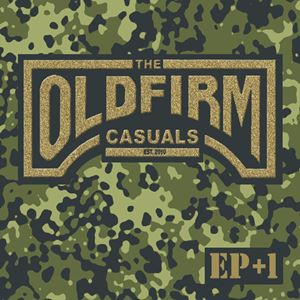 OLD FIRM CASUALS / EP+1