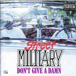 STREET MILITARY / DON'T GIVE A DAMN