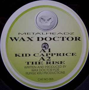 WAX DOCTOR / KID CAPRICE