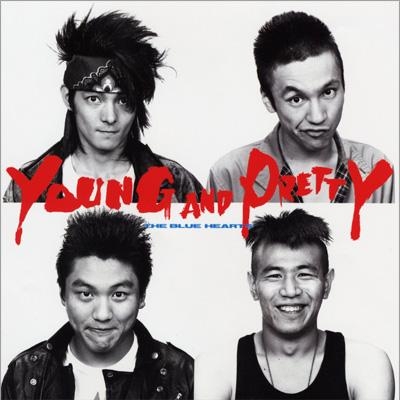 THE BLUE HEARTS / ザ・ブルーハーツ / YOUNG AND PRETTY <アナログ>