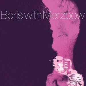 Boris with Merzbow / GENSHO PART 2