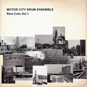 MOTOR CITY DRUM ENSEMBLE / モーター・シティ・ドラム・アンサンブル / RAW CUTS VOL.1