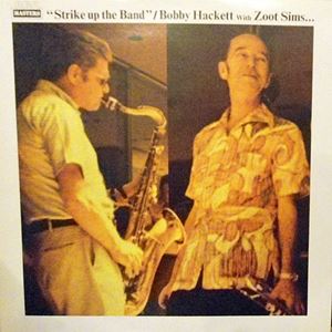 BOBBY HACKETT / ボビー・ハケット / STRIKE UP THE BAND
