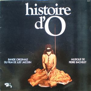 PIERRE BACHELET / ピエール・バシュレ / HISTOIRE D'O - BANDE ORIGINALE DU FILM