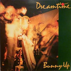 DREAMTIME / BUUNNY UP