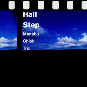 MANABU OHISHI / 大石学 / Half Step