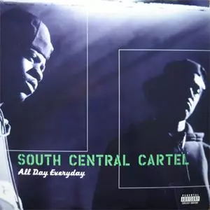 SOUTH CENTRAL CARTEL / サウス・セントラル・カーテル / ALL DAY EVERYDAY