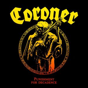 CORONER / コロナー / PUNISHMENT FOR DECADENCE