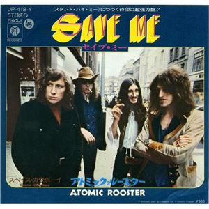 ATOMIC ROOSTER / アトミック・ルースター / セイブ・ミー