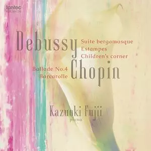 FUJII KAZUOKI / 藤井一興 / ドビュッシー&ショパン