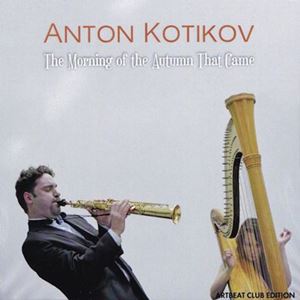 ANTON KOTIKOV / MORNING OF THE AUTUMN THAT CAME