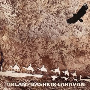 ORLAN / BASHKIR CARAVAN