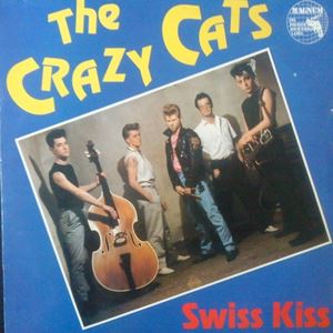 CRAZY CATS / クレイジーキャッツ / SWISS KISS