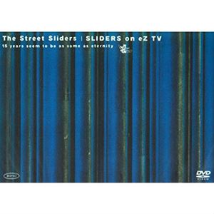 THE STREET SLIDERS / ストリート・スライダーズ / SLIDERS On eZ TV