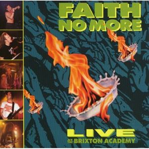 FAITH NO MORE / フェイス・ノー・モア / LIVE AT THE BRIXTON ACADEMY
