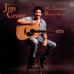 JIM CROCE / ジム・クロウチ / HIS GREATEST RECORDINGS
