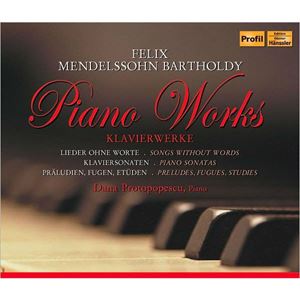 DANA PROTOPOPESCU / ダナ・プロトポペスク / MENDELSSOHN: PIANO WORKS